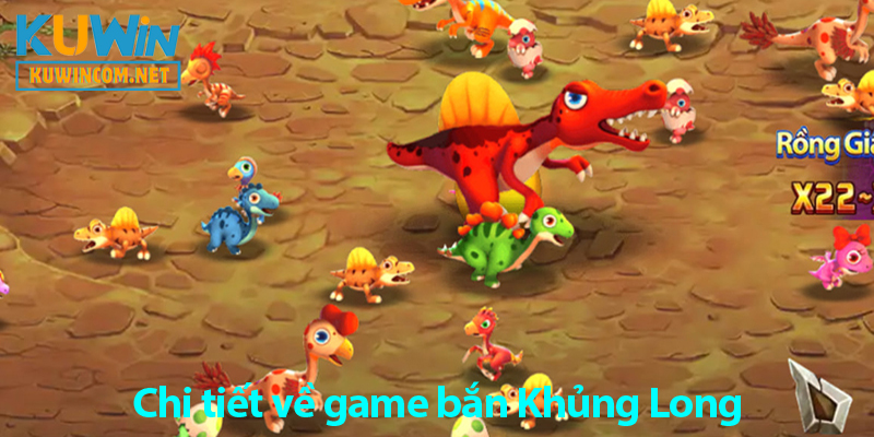 Mẹo chơi game bắn Khủng Long hiệu quả, thưởng cực lớn ở KUWIN